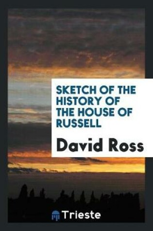 Cover of Sketch of the History of the House of Russell