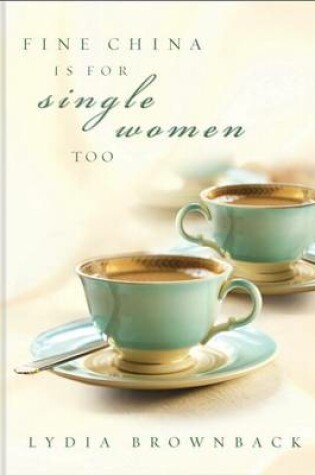 Cover of Fine China Is For Single Women Too