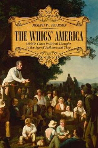 Cover of The Whigs' America