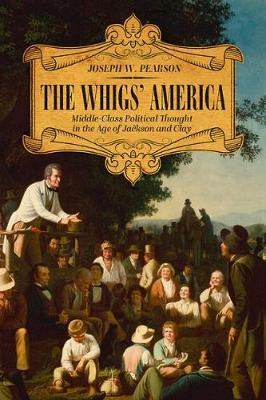 Book cover for The Whigs' America