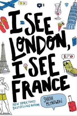 I See London, I See France by Sarah Mlynowski