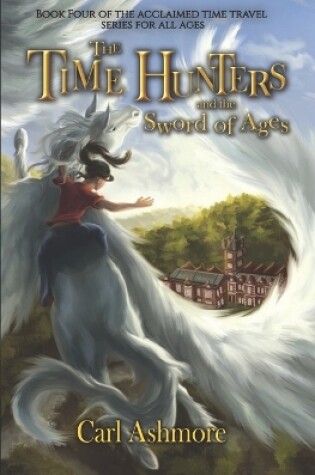 Cover of The Time Hunters and the Sword of Ages
