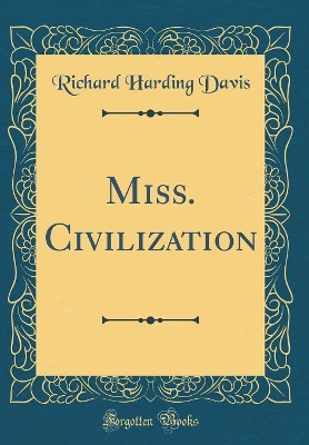 Book cover for Miss. Civilization (Classic Reprint)