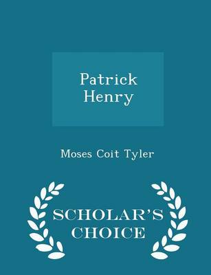 Book cover for Patrick Henry - Scholar's Choice Edition