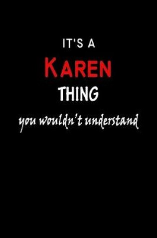 Cover of It's a Karen Thing You Wouldn't Understandl