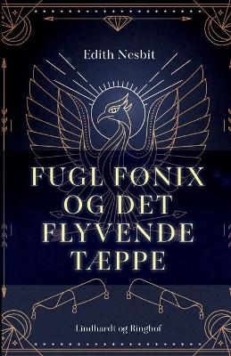 Book cover for Fugl Fønix og det flyvende tæppe