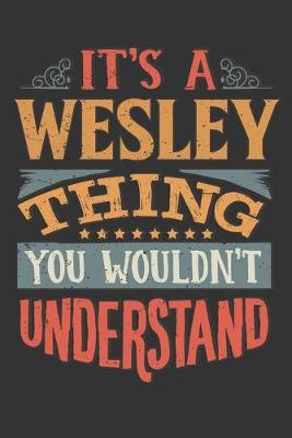 Book cover for Its A Wesley Thing You Wouldnt Understand