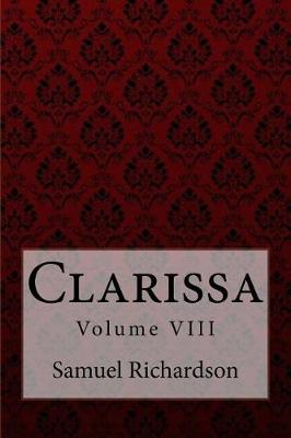 Book cover for Clarissa Volume VIII Samuel Richardson