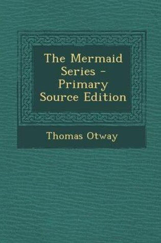 Cover of The Mermaid Series - Primary Source Edition