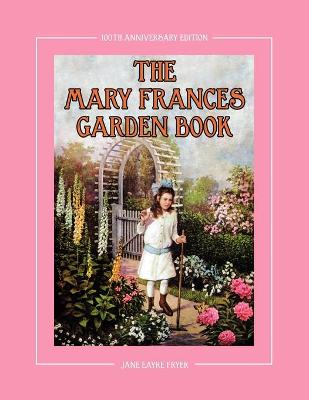 Book cover for The Mary Frances Garden Book 100th Anniversary Edition