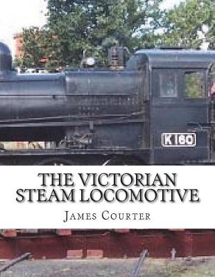 Book cover for The Victorian Steam Locomotive