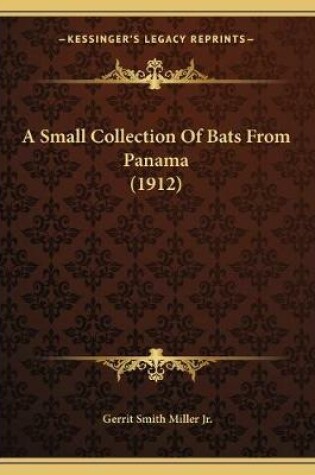 Cover of A Small Collection Of Bats From Panama (1912)