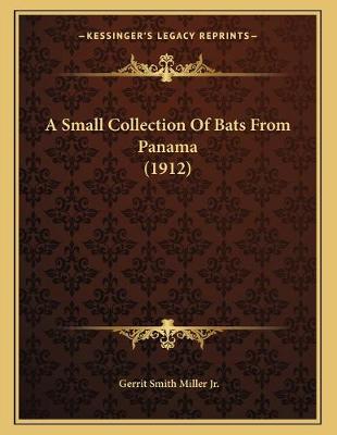 Book cover for A Small Collection Of Bats From Panama (1912)