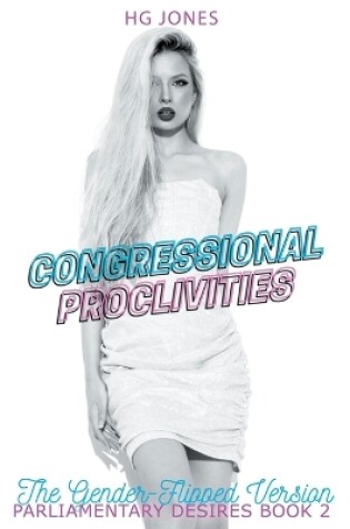 Cover of Congressional Proclivities (The Gender-Flipped Version)