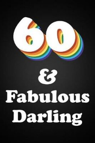 Cover of 60 & Fabulous Darling