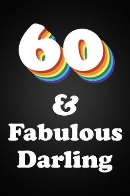 Book cover for 60 & Fabulous Darling