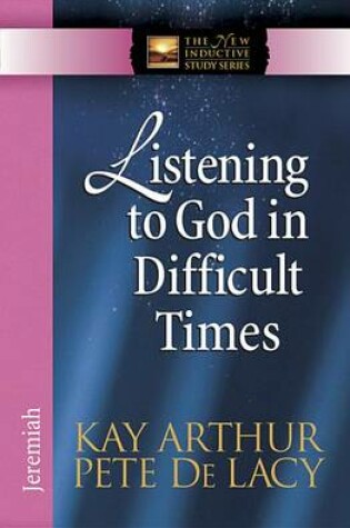Cover of Listening to God in Difficult Times