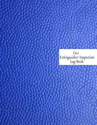 Book cover for Fire Extinguisher Inspection Log Book