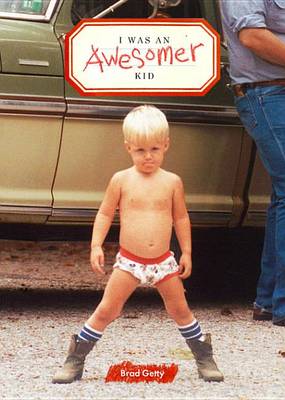 Book cover for I Was an Awesomer Kid