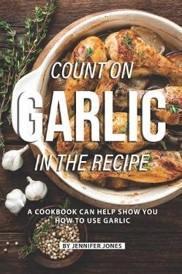 Book cover for Count on Garlic in the Recipe