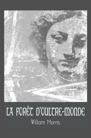 Cover of La Forêt d'Oultre-Monde