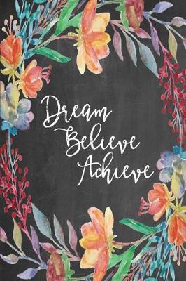 Cover of Chalkboard Journal - Dream Believe Achieve