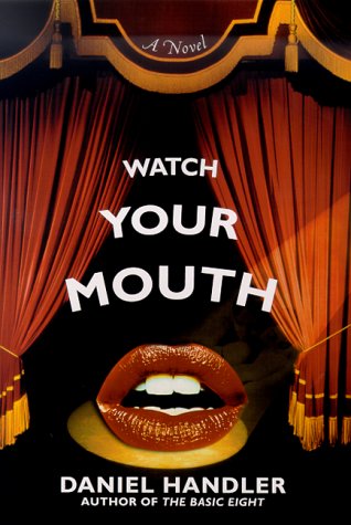Book cover for Watch Your Mouth / Daniel Handler.