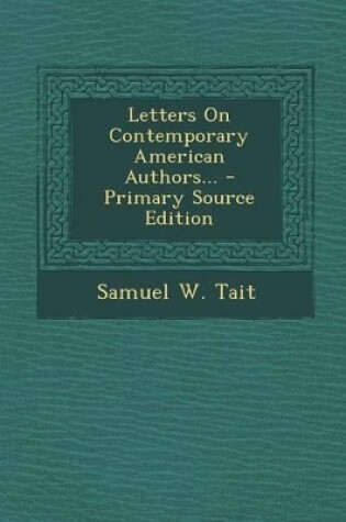 Cover of Letters on Contemporary American Authors... - Primary Source Edition