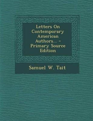 Book cover for Letters on Contemporary American Authors... - Primary Source Edition