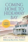Book cover for Coming Home to Hideaway Bay (Large Print)