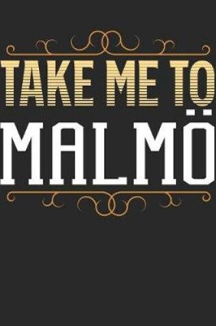 Cover of Take Me To Malmoe