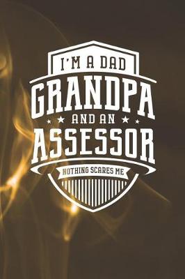 Book cover for I'm A Dad Grandpa & An Assessor Nothing Scares Me