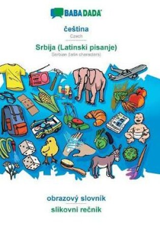 Cover of BABADADA, čestina - Srbija (Latinski pisanje), obrazovy slovnik - slikovni rečnik