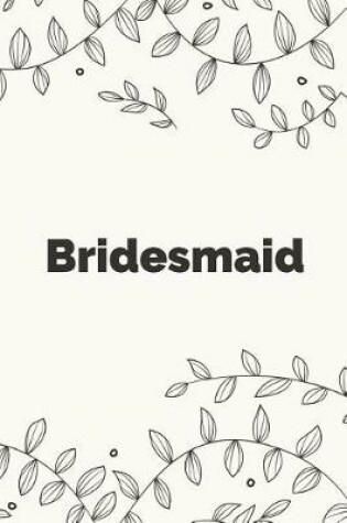 Cover of Bridesmaid Wedding Planner Notebook