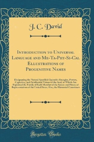 Cover of Introduction to Universal Language and Me-Ta-Phy-Si-Cal Ellustrations of Progenitive Names