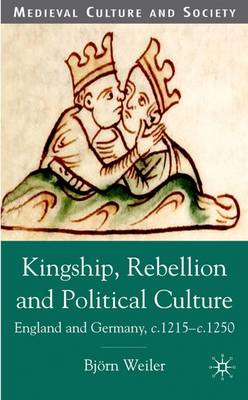 Cover of Kingship, Rebellion and Political Culture