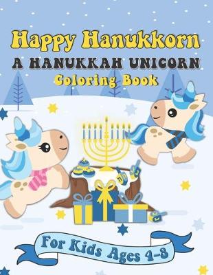 Book cover for Happy Hanukkorn A Hanukkah Unicorn Coloring Book