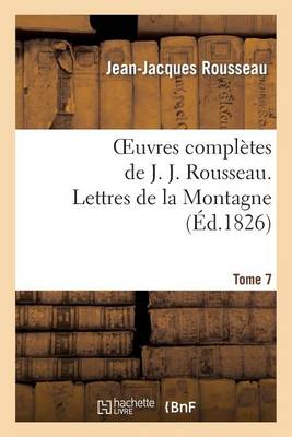 Cover of Oeuvres Completes de J. J. Rousseau. T. 7 Lettres de la Montagne