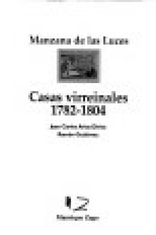 Cover of Casas Virreinales 1782-1804