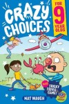 Book cover for Crazy Choices for 9 Year Olds