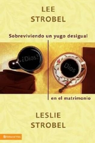 Cover of Sobreviviendo Un Yugo Desigual En El Matrimonio