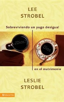 Book cover for Sobreviviendo Un Yugo Desigual En El Matrimonio