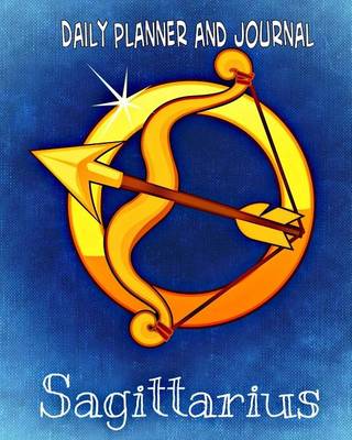 Book cover for Daily Planner and Journal - Sagittarius (with Quick Appointment -Task Section)