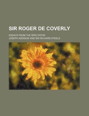 Book cover for Sir Roger de Coverly; Essays from the Spectator
