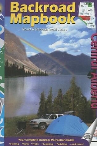 Cover of Backroad Mapbook: Central Alberta