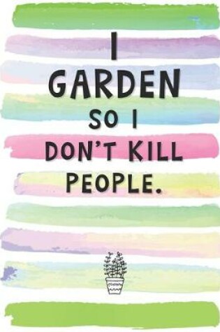 Cover of I Garden So I Don't Kill People