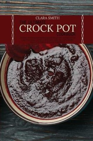 Cover of The Ultimate Crock Pot Cookbook