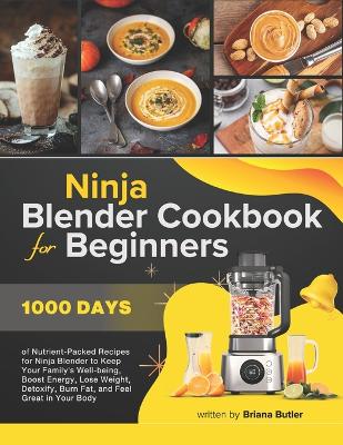 Book cover for Ninja Blender Cookbook For Beginners