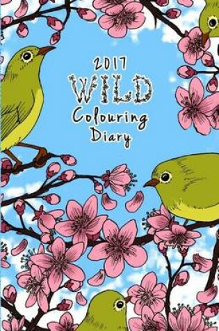 Cover of 2017 Wild Colouring Diary