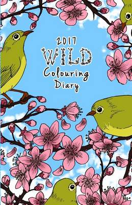 Book cover for 2017 Wild Colouring Diary